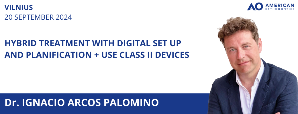 HYBRID TREATMENT WITH DIGITAL SET UP AND PLANIFICATION + USE CLASS II DEVICES | DR. IGNACIO ARCOS PALOMINO | 20 SEPTEMBER 2024 | VILNIUS